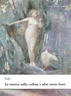 Ebook La musica sulla collina e altre storie brevi di Saki (H.H. Munro) edito da Alphaville Edizioni Digitali