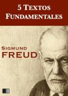 Ebook Cinco textos fundamentales di Sigmund Freud edito da FV Éditions