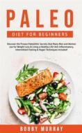 Ebook Paleo Diet for Beginners di Bobby Murray edito da Bobby Murray