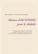 Ebook Menus d&apos;automne pour le diabète di Cedric Menard edito da Books on Demand
