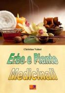 Ebook Erbe e piante Medicinali di Christian Valnet edito da R.E.I. Editions