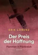Ebook Der Preis der Hoffnung, Teil 2 (Taschenbuch-Ausgabe) di Erik Lorenz edito da Books on Demand