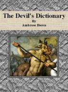 Ebook The Devil's Dictionary di Ambrose Bierce edito da Ambrose Bierce
