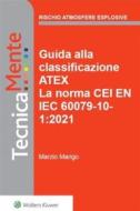 Ebook Guida alla classificazione atex di Marzio Marigo edito da Wolters Kluwer Italia