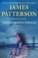Ebook Tradimento finale di James Patterson, Maxine Paetro edito da Longanesi