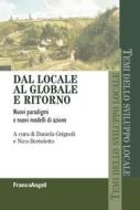 Ebook Dal locale al globale e ritorno di AA. VV. edito da Franco Angeli Edizioni