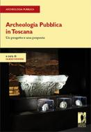 Ebook Archeologia Pubblica in Toscana. Un progetto e una proposta di Vannini, Guido edito da Firenze University Press