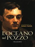 Ebook L'oceano nel pozzo di Nino Famà edito da Luigi Pellegrini Editore