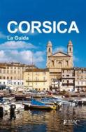 Ebook Corsica - La Guida di Guida turistica edito da EDARC Edizioni