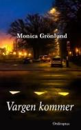 Ebook Vargen kommer di Monica Grönlund edito da Books on Demand