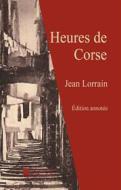 Ebook Heures de Corse di Jean Lorrain edito da Mon Autre Librairie