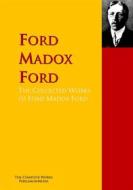 Ebook The Collected Works of Ford Madox Ford di Joseph Conrad, Madox Ford Ford edito da PergamonMedia