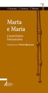 Ebook Marta e Maria. L'eremitismo francescano di Fabio Scarsato, Jean Leclercq, Thomas Merton edito da Edizioni Messaggero Padova