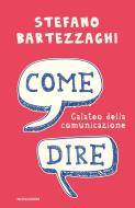 Ebook Come dire di Bartezzaghi Stefano edito da Mondadori