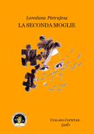 Ebook La seconda moglie di Pietrafesa Loredana edito da Edizioni Della Vigna