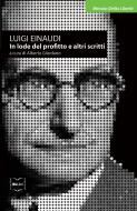 Ebook In lode del profitto e altri scritti di Einaudi Luigi edito da IBL Libri