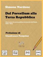 Ebook Dal Porcellum alla Terza Repubblica di Simone Nardone edito da Simone Nardone