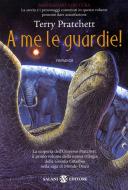 Ebook A me le guardie! di Terry Pratchett edito da Salani Editore