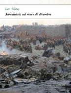 Ebook Sebastopoli nel mese di dicembre di Lev Tolstoj edito da Alphaville Edizioni Digitali