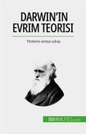 Ebook Darwin&apos;in Evrim Teorisi di Romain Parmentier edito da 50Minutes.com