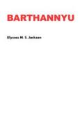 Ebook Barthannyu di Ulysses M. S. Jackson edito da Books on Demand