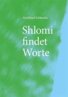 Ebook Shlomi findet Worte di Gottfried Schleinitz edito da Books on Demand