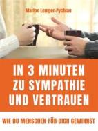 Ebook In 3 Minuten zu Sympathie und Vertrauen di Marion Lemper-Pychlau edito da Books on Demand