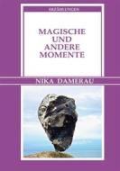 Ebook Magische und andere Momente di Nika Damerau edito da Books on Demand