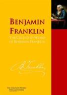 Ebook The Collected Works of Benjamin Franklin di Benjamin Franklin, Abbott Lawrence Rotch edito da PergamonMedia