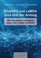 Ebook ChatGPT und LaMDA sind erst der Anfang di Andreas Dripke, Horst Walther, Tony Nguyen edito da Diplomatic Council e.V.