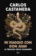 Ebook In viaggio con don Juan di Castaneda Carlos edito da BUR