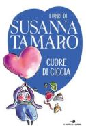 Ebook Cuore di Ciccia di Tamaro Susanna edito da Piemme