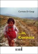 Ebook …Io, Corinzia di Corinzia Di Gangi edito da Edizioni del Faro