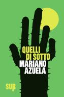 Ebook Quelli di sotto di Azuela Mariano edito da SUR