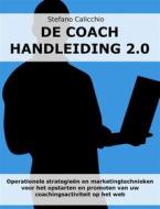 Ebook De coach handleiding 2.0 di Stefano Calicchio edito da Stefano Calicchio