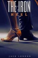 Ebook The Iron Heel (Annotated) di London Jack edito da Muhammad Humza