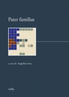Ebook Pater familias di Autori Vari, Angiolina Arru edito da Viella Libreria Editrice