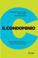 Ebook Il condominio di Alessandro Ciatti Caimi, Silvio Rivetti, Mario Maccagno edito da IlSole24Ore Publishing and Digital