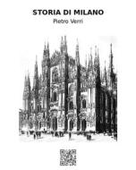 Ebook Storia di Milano di Pietro Verri edito da epf