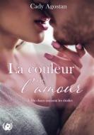 Ebook La couleur de l&apos;amour - Tome 3 di Cady Agostan edito da Art en Mots Éditions