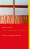 Ebook Jesus: Volkskirche und Anstoss! di Michael Freiburghaus edito da Books on Demand