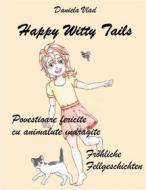 Ebook Happy Witty Tails di Daniela Vlad edito da Books on Demand