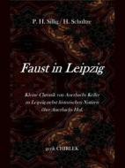 Ebook Faust in Leipzig. Kleine Chronik von Auerbachs Keller zu Leipzig nebst historischen Notizen über Auerbachs Hof. di Gerik Chirlek edito da Books on Demand
