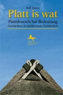 Ebook Platt is wat - Plattdeutsch hat Bedeutung di Rolf Ahlers edito da Krebs, Uwe