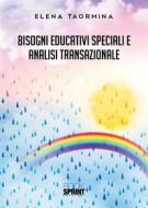 Ebook Bisogni Educativi Speciali e Analisi Transazionale di Elena Taormina edito da Booksprint