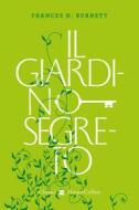 Ebook Il Giardino Segreto di Frances H. Burnett edito da HarperCollins Italia