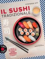 Ebook Il sushi tradizionale di Stefania Viti edito da Edizioni Gribaudo