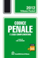 Ebook Codice penale e leggi complementari di Alibrandi Luigi edito da Casa Editrice La Tribuna