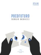 Ebook Pocofuturo di Sergio Beducci edito da Antonio Tombolini Editore