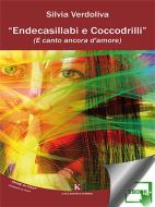 Ebook Endecasillabi e Coccodrilli di Verdoliva Silvia edito da Kimerik